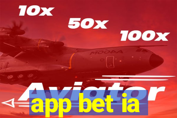 app bet ia